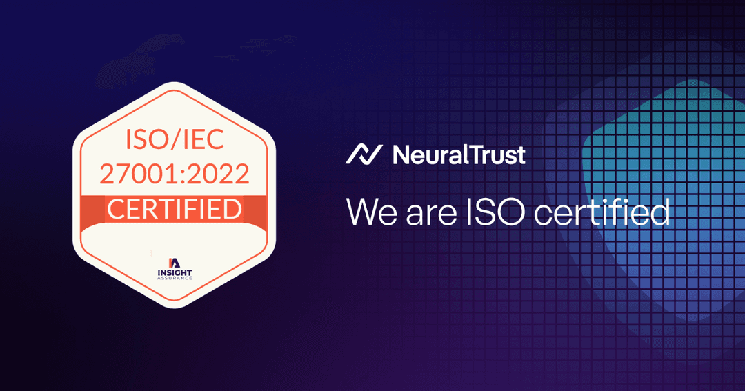 NeuralTrust is now ISO 27001 certified