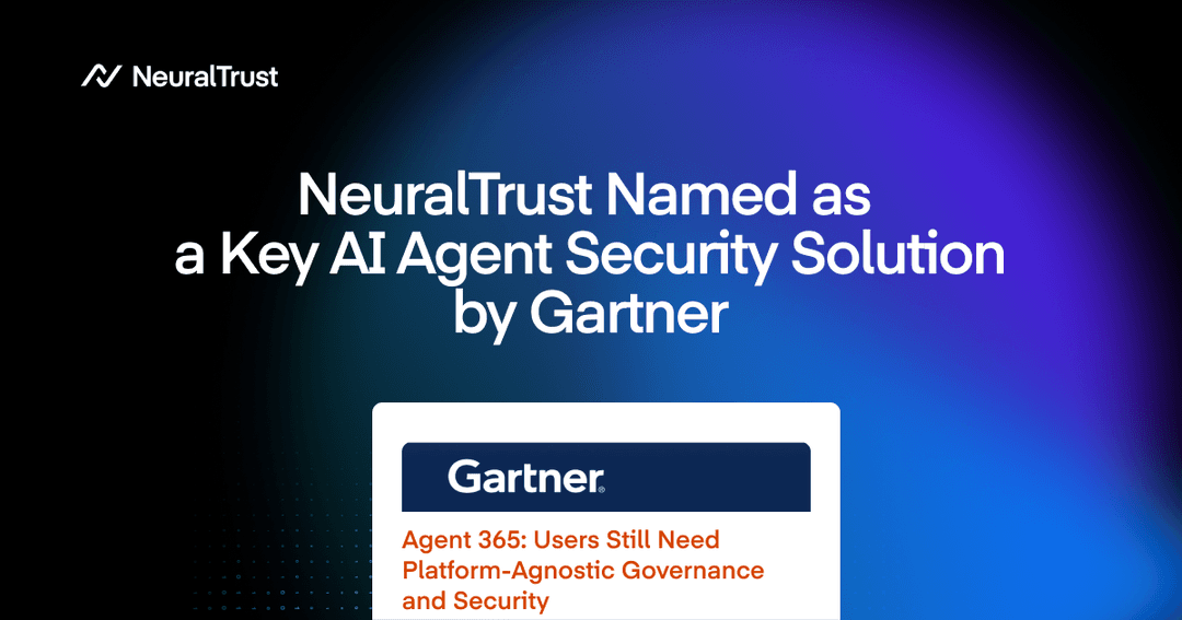 NeuralTrust Named in Gartner's Agent 365 Report as a Key AI Agent Security Solution