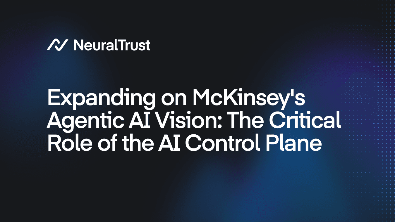 Expanding on McKinsey's Agentic AI Vision: The Critical Role of the AI Control Plane