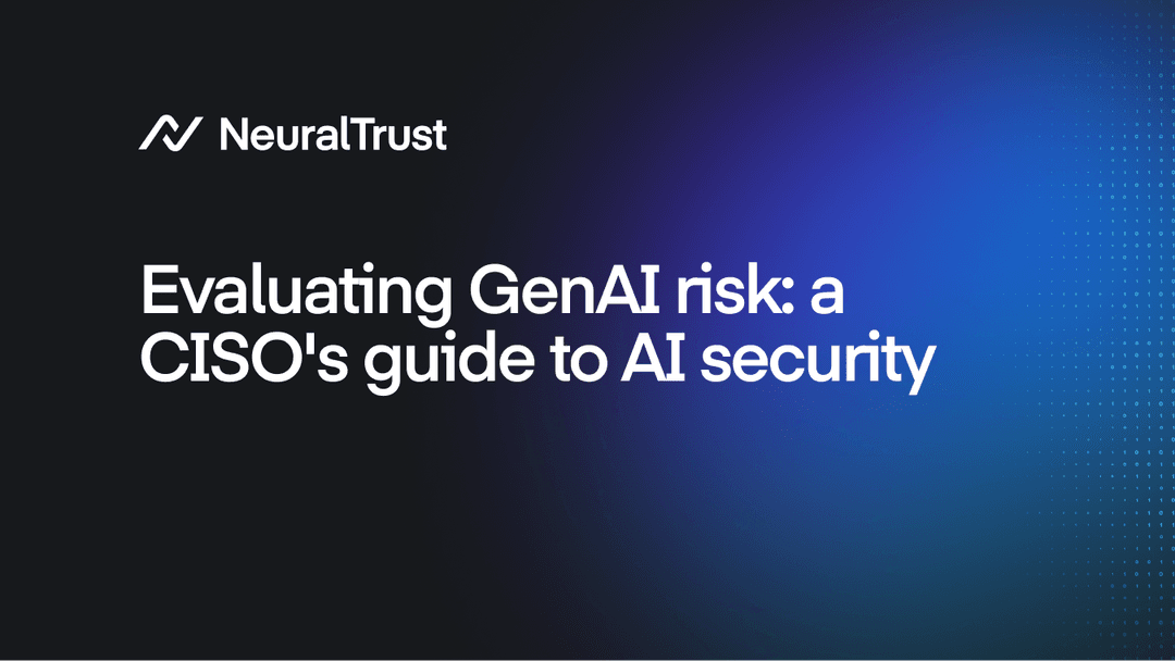 Evaluating GenAI risk: a CISO's guide to AI security