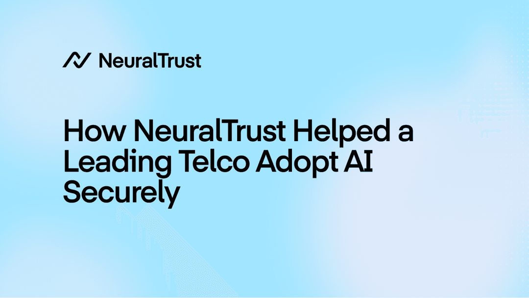 How NeuralTrust Helped a Leading Telco Adopt AI Securely
