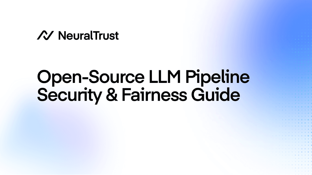 Open-Source LLM Pipeline Security & Fairness Guide