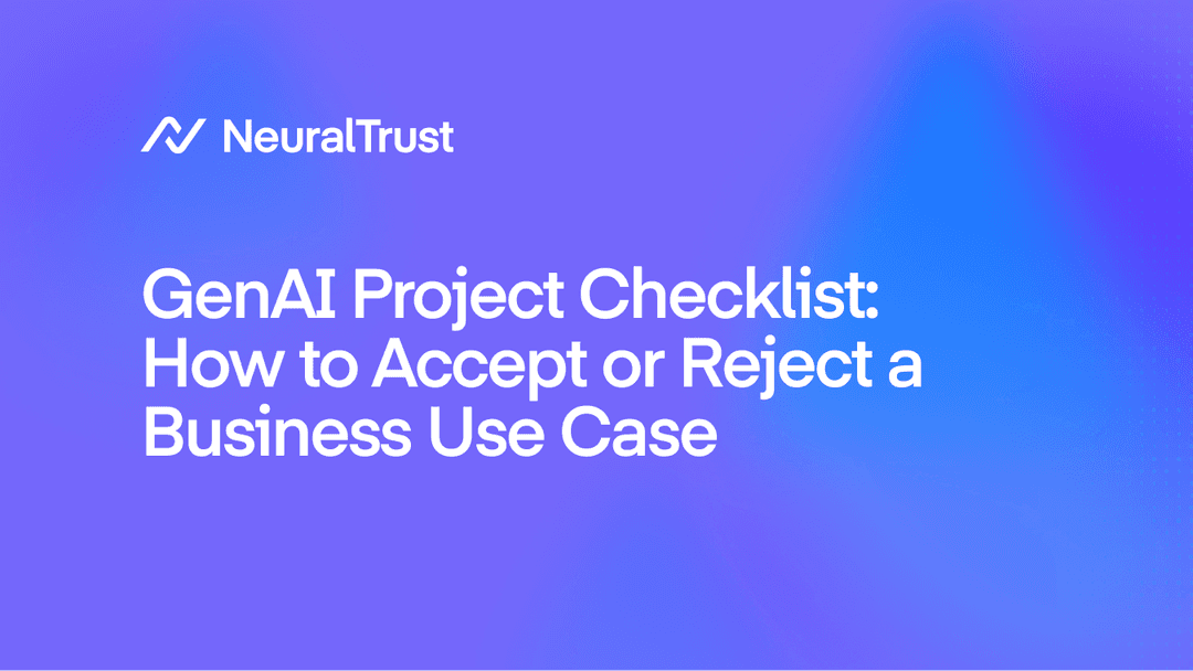 GenAI Project Checklist: How to Accept or Reject a Use Case