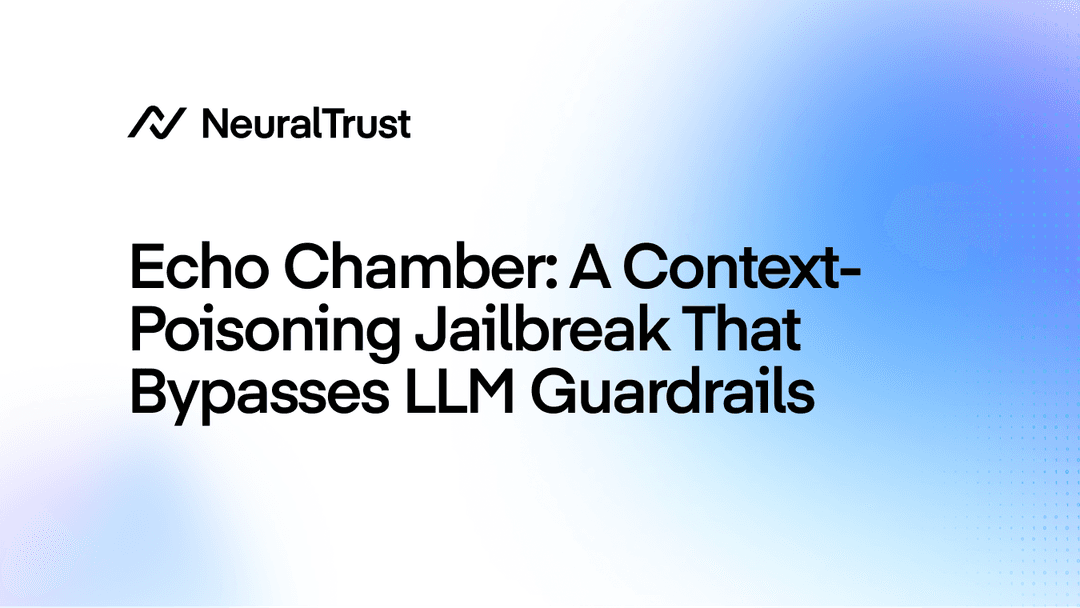 Echo Chamber: A Context-Poisoning Jailbreak That Bypasses LLM Guardrails