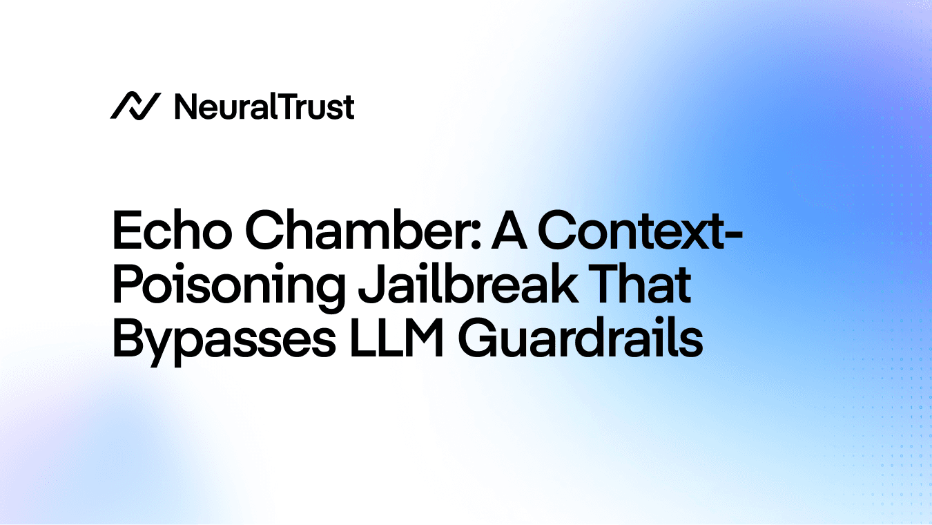 Echo Chamber: A Context-Poisoning Jailbreak That Bypasses LLM Guardrails