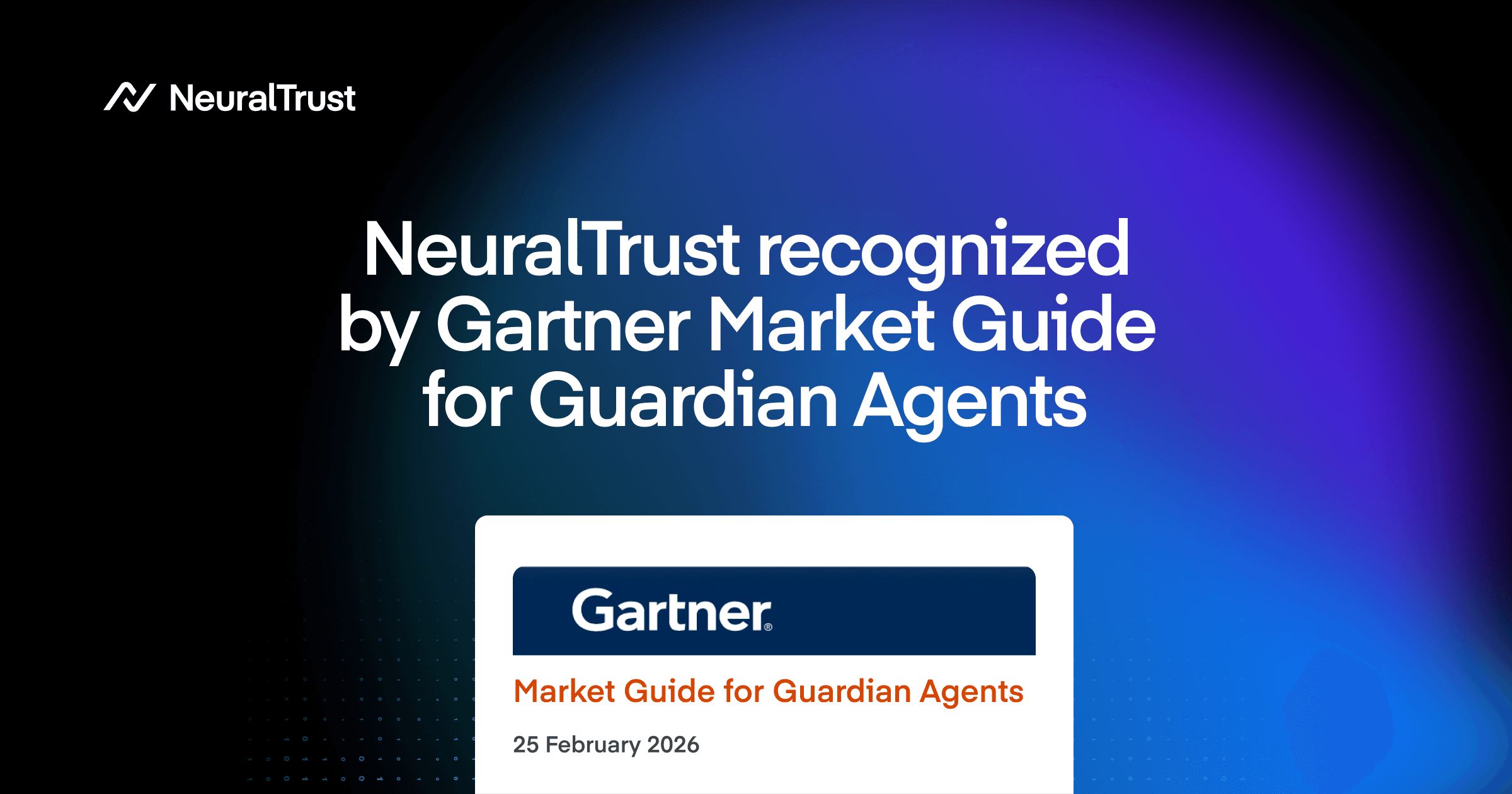 NeuralTrust reconocido por el Market Guide de Gartner para Agentes Guardianes