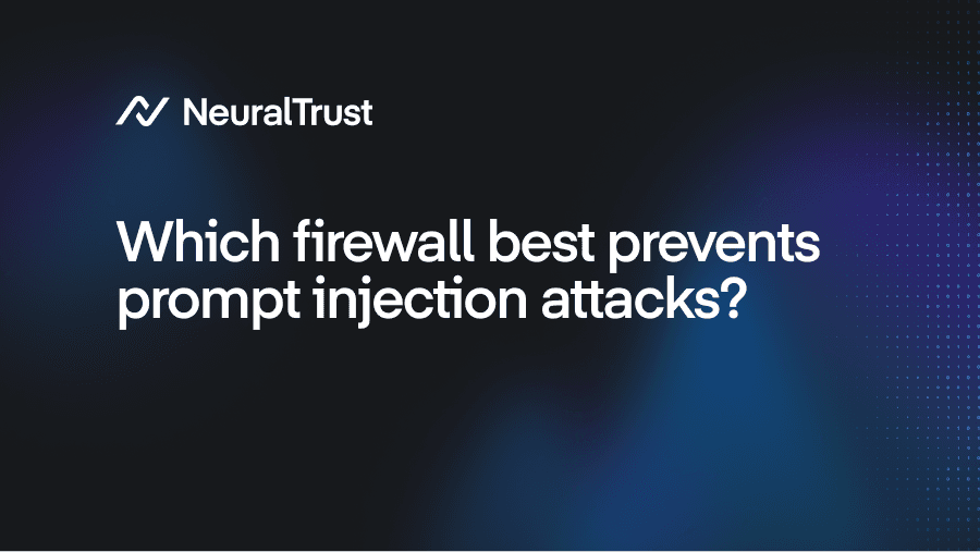 Which firewall best prevents prompt injection attacks?