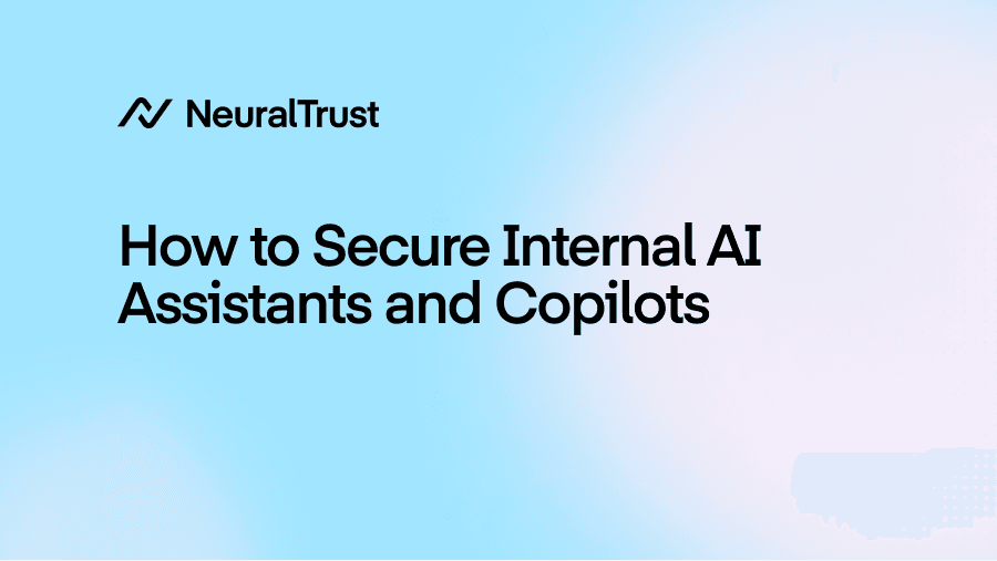 How to Secure Internal AI Assistants and Copilots